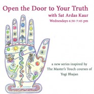 New Series Alert- Open the Door to Your Truth with Sat Ardas